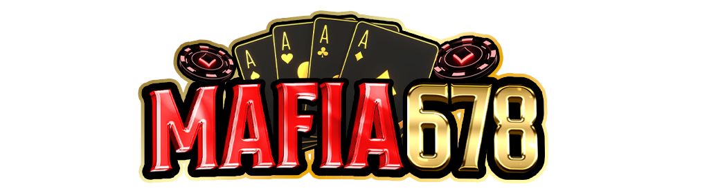 Mafia678 เว็บพนันเจ้าแห่งความบันเทิงในโลกเกมพนัน